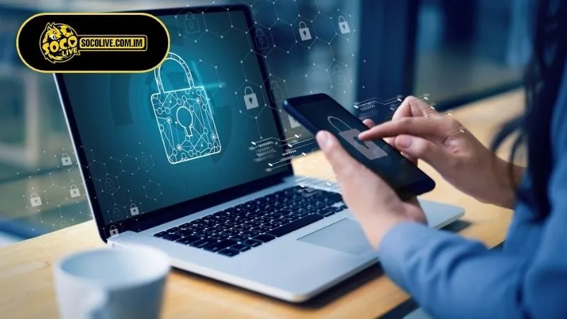 Socolive cam kết bảo mật thông tin khách hàng cung cấp