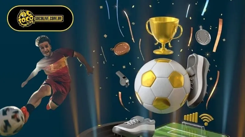 Ưu điểm vượt trội khi cập nhật lịch thi đấu tại Socolive